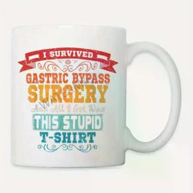 Gastric Bypass Surgery Weight Loss Recovery Gag Gift 950863 coffee mug 11oz AM